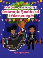 Charlie and The Magic Tree: Cuaderno de Ejercicios del Alfabeto en Inglés